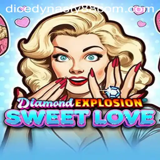 Exploring the Exciting World of DiamondExplosionSweetLove and DiceDynasty88